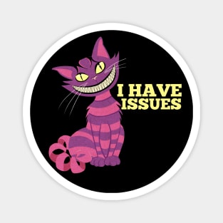 I Have Issues Crazy Purple Cat Cheshire Cat Magnet